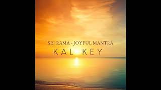 Kal Key- Sri Rama Joyful Mantra