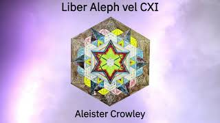 Aleister Crowley - Liber Aleph Audiobook (Chs 26-30)