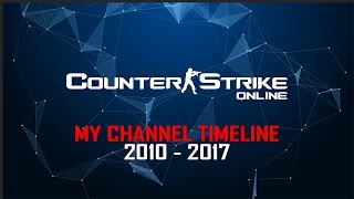 CS Online - Timeline of My Channel (2010 - 2017)