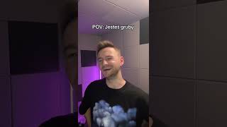 POV: JESTEŚ GRUBY