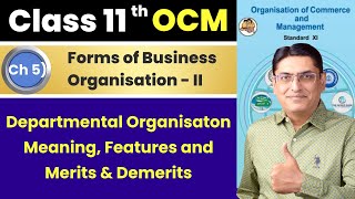 Departmental Organisation || Meaning || Features || Merits and Demerits