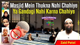 Masjid Mein Thukna Nahi Chahiye Ya Gandagi Nahi Karna Chahiye by Zaid Patel iPlus TV Kids