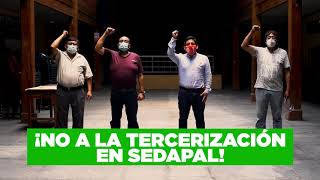 Arturo Ayala - ¡No a la tercerización en SEDAPAL!