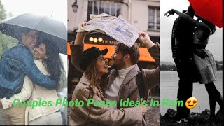 Couple Photo Poses Ideas In Rain 😍🔥