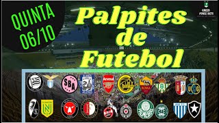 PALPITES DE FUTEBOL PARA O DIA 06/10/2022 (QUINTA)!!! CONFIRA AGORA MESMO!