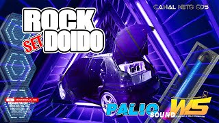 ROCK DOIDO PALIO  WS SOUND JUNHO 2023