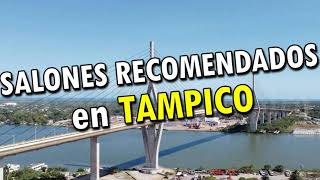 Salones Recomendados en Tampico 2023