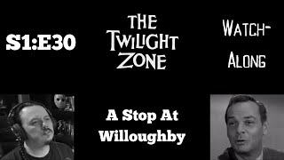 The Twilight Zone - S1E30 - A Stop At Willoughby Watch-Along