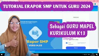 Tutorial erapor GURU MAPEL KURIKULUM 13 SEMESTER GANJIL 2024