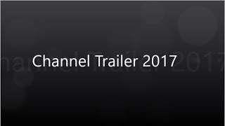 Channel Trailer 2017