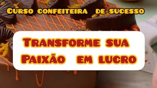 Confeiteira de Sucesso Funciona? Transforme sua Paixão em Lucro!"