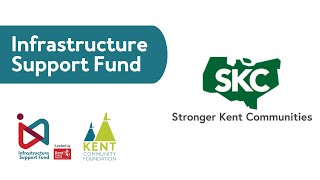 Infrastructure Support Fund - Stronger Kent Communities