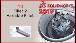 48- Fillet 2 Variable Fillet (Solidworks 2019 Dersleri)