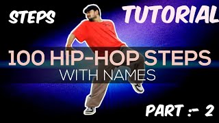 100 HIP-HOP STEPS WITH NAMES | PART 2 | RAHUL D4 |