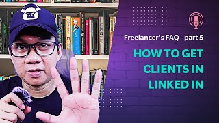 Freelancer's FAQ part 5 How to get clients in Linkedin?