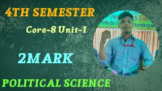 4TH SEMESTER  || POLITICAL SCIENCE ||CORE-8 ,UNIT-1 ||2MARK QUESTIONS #4thsemester #politicalscience