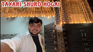 TAYARIAN SHURO|GHAR SAJH GAYA|VLOG BY RABEECA KHAN