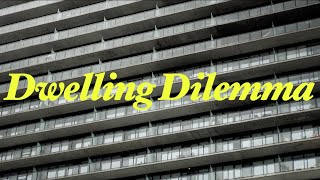 Dwelling Dilemma