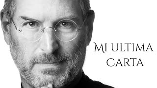 MI ULTIMA CARTA ANTES DE MORIR - STEVE JOBS - REFLEXIÓN