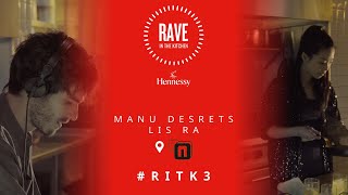 MANU DESRETS & LIS RA || NA NUM - RAVE IN THE KITCHEN 3