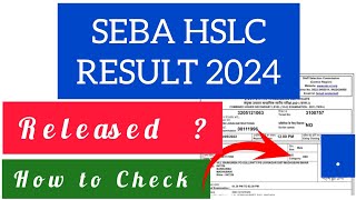 SEBA HSLC Result 2024 | How To Check SEBA HSLC 2024 Result