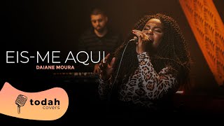 Daiane Moura | Eis-me Aqui [Cover Valesca Mayssa]