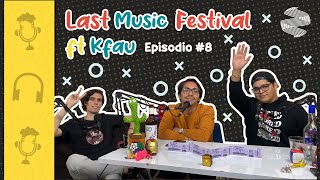 Last Music Festival 2022 ft. KFAU - De Chuchaqui #TODOSALAST