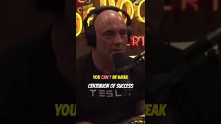 Joe Rogan: "You CAN'T Be Weak" #shorts