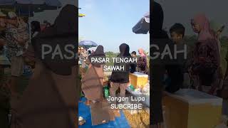 Pasar Tengah Sawah #viral #viralvideo