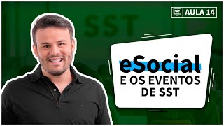 👨🏽‍🏫 - Aula gratuita - 14 - eSocial e os eventos de SST