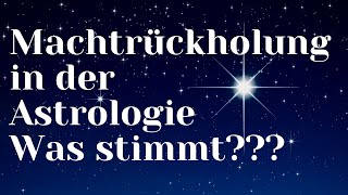 Machtrückholung in der Astrologie ~ Was stimmt?