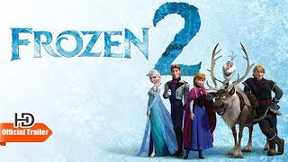 FROZEN 2 - OFFICIAL TEASER TRAILER 2019