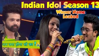 Indian Idol Season 13 | Winner Name Leaked | Finale से पहले सामने आया Winner !