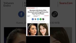 BERSTATUS ARTIS SENIOR ETIKA MARSHANDA SAAT PANGGIL NAMA AYU TING TING TUAI PUJIAN #shorts