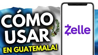 Cómo Usar Zelle en Guatemala (¡en 2 minutos!)