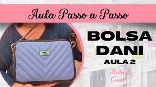 Bolsa Dani Passo a Passo - Aula 2