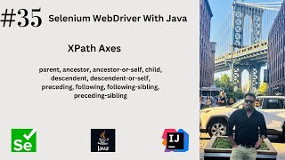 #35. XPath Axes | Parent | Child | Ancestor | Descendant | Preceding | Following | Following-sibling