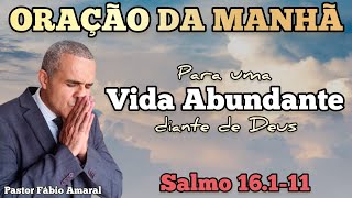 Oração da Manhã - 19/12 - Pr. Fábio Amaral