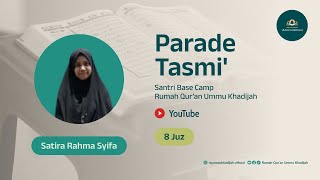 Tasmi Al-Qur'an 8 Juz | Satira Rahma Syifa | Santriwati Basecamp Rumah Qur'an Ummu Khadijah