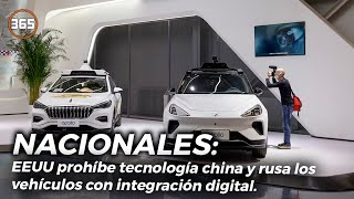 EEUU PROHÍBE tecnología china y rusa los VEHÍCULOS con INTEGRACIÓN DIGITAL