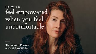 How to feel empowered when you feel uncomfortable