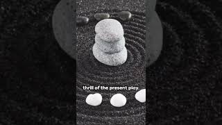 Embrace the Present: A Zen Moment