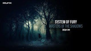 [DQX099] System Of Fury - Masters Of The Shadows