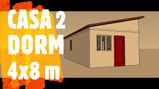 CASA 2 DORM 4 x 8 m