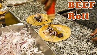 Beef Roll Recipe | Kathi Roll at Arafat Hotel Kolkata  | Calcutta Style Roll |Indian Street Food