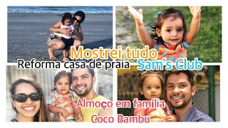 Vlog: FDS comigo | Reforma na casa de praia | Igreja do Amor | SAM’s Club Recife | almoço Coco Bambu