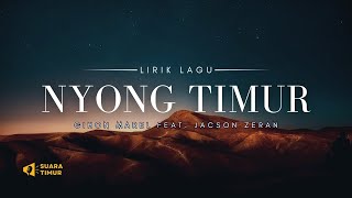 Ana na timur main habis | Nyong Timur - Gihon Marel X Jacson Zeran [VIDEO LIRIK]