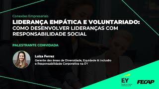 Liderança Empática e Voluntariado: Como desenvolver lideranças com responsabilidade social