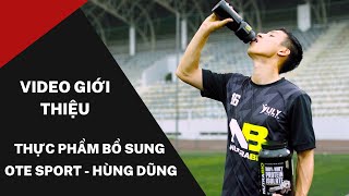 Video quảng cáo Nutrabio (OTE Sports) - Hùng Dũng | tvc quảng cáo | phim doanh nghiệp