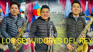 LOS SEGUIDORES DEL REY /1/12/2,024 /🎙️🇬🇹🎷🎺🎹🥁🎵💯🎶